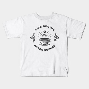 Life Begins After Coffee Kids T-Shirt